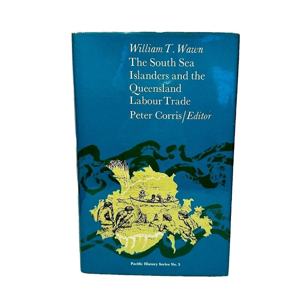 South Sea Islanders Queensland Labour Trade Hardcover DJ William Wawn 1973 Ed.